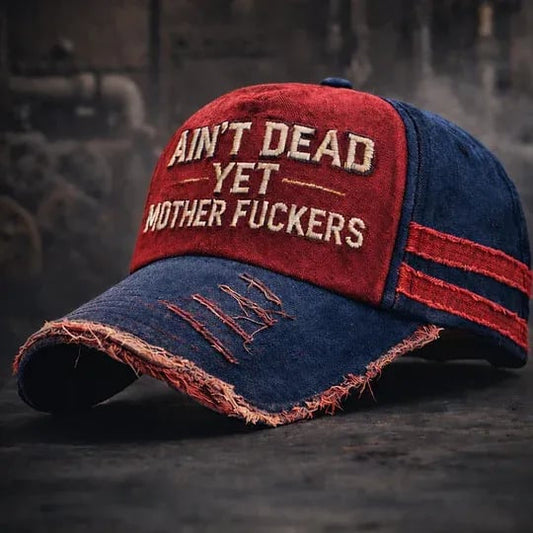 🎉2026NEW-Ain't Dead Yet Unisex Casual Hat