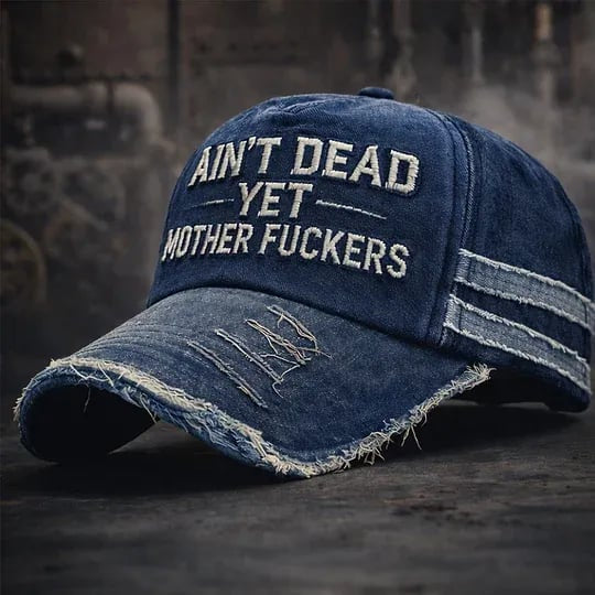🎉2026NEW-Ain't Dead Yet Unisex Casual Hat