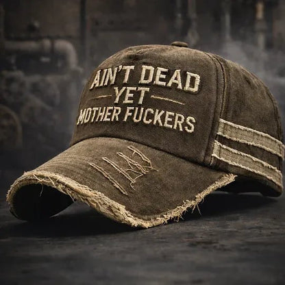 🎉2026NEW-Ain't Dead Yet Unisex Casual Hat